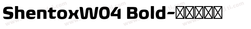 ShentoxW04 Bold字体转换
